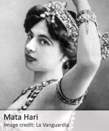 QPM.ORG: Según el Julie Wheelwright , profesor de la Universidad de la Ciudad de Londres y autor de “El amante fatal: Mata Hari y el mito de la mujer en el espionaje. " ella realmente no pasó en cualquier caso información que no se pudiera encontrar en los periódicos locales en España", describiéndola como "una mujer independiente, una divorciada, una ciudadana de un país neutral, una cortesana y una bailarina, a la que la convirtieron en un chivo expiatorio perfecto para los franceses, los que luego fueron perdiendo la guerra."
