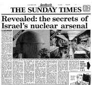 En 1986, el ex técnico nuclear israelí Mordejai Vanunu reveló a The Sunday Times la posesión de armas nucleares de Israel en el reactor Dimona, en el desierto de Neguev. Hace 29 años Vanunu infirió que Israel poseía 200 bombas atómicas clandestinas en su gueto nuclear, que hoy han alcanzado un máximo de “400 bombas termonucleares y de hidrógeno